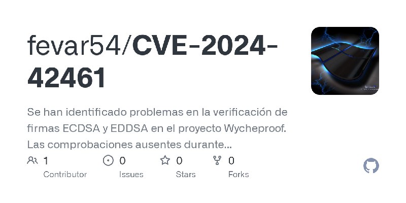 GitHub - fevar54/CVE-2024-42461: Se han identificado problemas en la verificación de firmas ECDSA y EDDSA en el proyecto Wycheproof.…