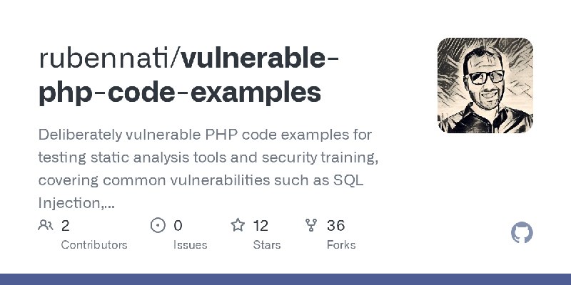 GitHub - rubennati/vulnerable-php-code-examples: Deliberately vulnerable PHP code examples for testing static analysis tools and…