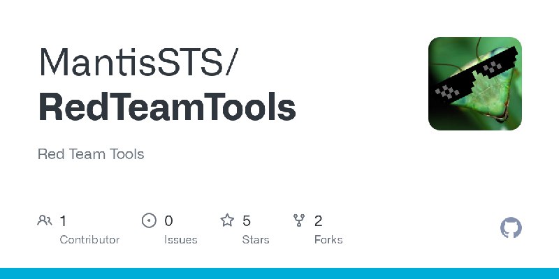 GitHub - MantisSTS/RedTeamTools: Red Team Tools