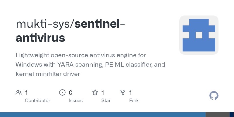 GitHub - mukti-sys/sentinel-antivirus: Lightweight open-source antivirus engine for Windows with YARA scanning, PE ML classifier…