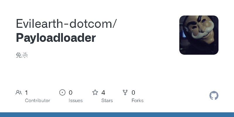 GitHub - Evilearth-dotcom/Payloadloader: 免杀