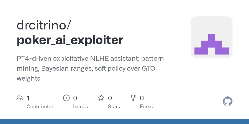 GitHub - drcitrino/poker_ai_exploiter: PT4-driven exploitative NLHE assistant: pattern mining, Bayesian ranges, soft policy over…
