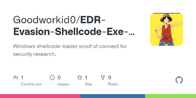 GitHub - Goodworkid0/EDR-Evasion-Shellcode-Exe-DLL-: Windows shellcode-loader proof of concept for security research.