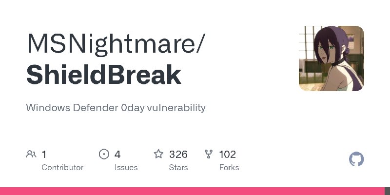 GitHub - MSNightmare/ShieldBreak: Windows Defender 0day vulnerability