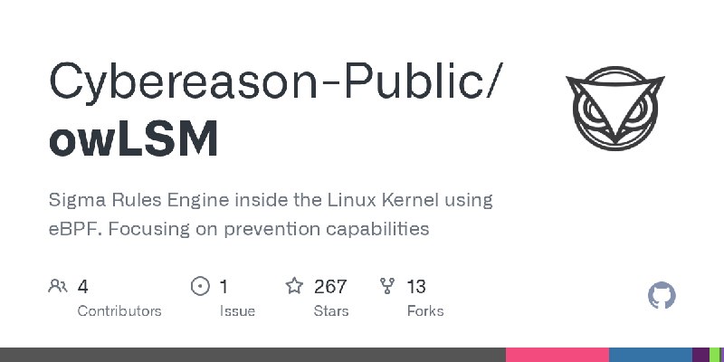 GitHub - Cybereason-Public/owLSM: Sigma Rules Engine inside the Linux Kernel using eBPF. Focusing on prevention capabilities