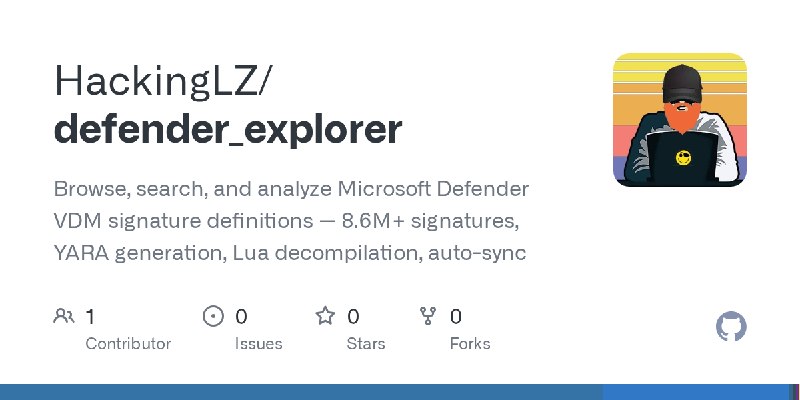 GitHub - HackingLZ/defender_explorer: Browse, search, and analyze Microsoft Defender VDM signature definitions — 8.6M+ signatures…