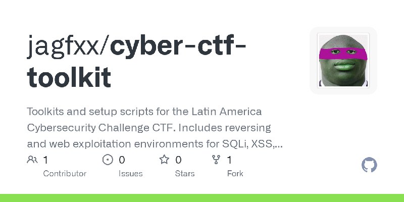 GitHub - jagfxx/cyber-ctf-toolkit: Toolkits and setup scripts for the Latin America Cybersecurity Challenge CTF. Includes reversing…