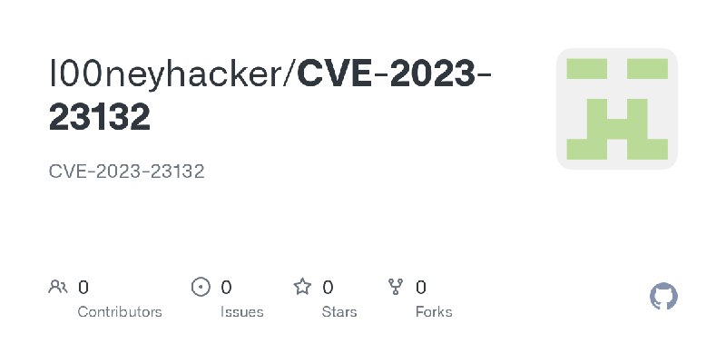 GitHub - l00neyhacker/CVE-2023-23132: CVE-2023-23132