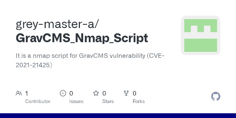 GitHub - grey-master-a/GravCMS_Nmap_Script: It is a nmap script for GravCMS vulnerability (CVE-2021-21425)