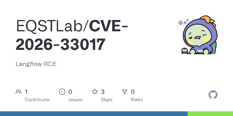 GitHub - EQSTLab/CVE-2026-33017: Langflow RCE