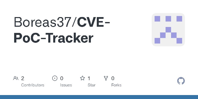 GitHub - Boreas37/CVE-PoC-Tracker