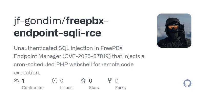 GitHub - jf-gondim/freepbx-endpoint-sqli-rce: Unauthenticated SQL injection in FreePBX Endpoint Manager (CVE-2025-57819) that injects…