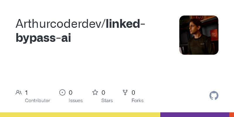 GitHub - Arthurcoderdev/linked-bypass-ai