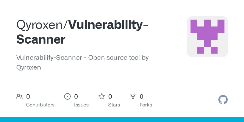 GitHub - Qyroxen/Vulnerability-Scanner: Vulnerability-Scanner - Open source tool by Qyroxen