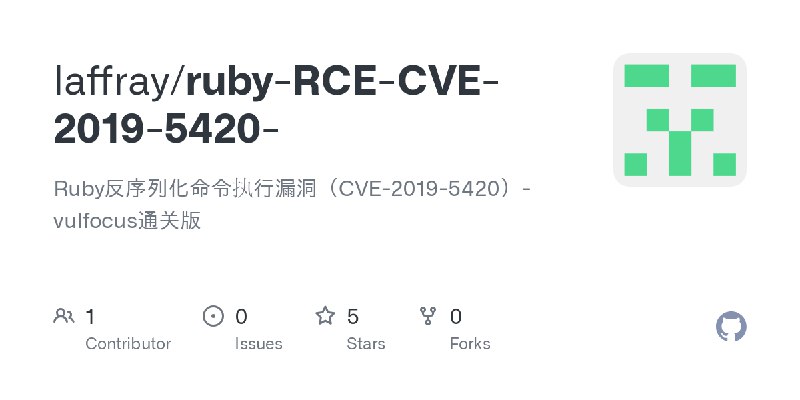 GitHub - laffray/ruby-RCE-CVE-2019-5420-: Ruby反序列化命令执行漏洞（CVE-2019-5420）-vulfocus通关版