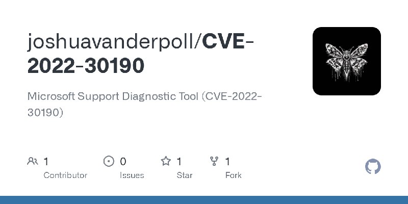 GitHub - joshuavanderpoll/CVE-2022-30190: Microsoft Support Diagnostic Tool (CVE-2022-30190)