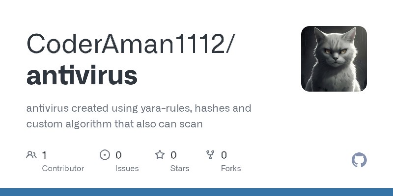 GitHub - CoderAman1112/antivirus: antivirus created using yara-rules, hashes and custom algorithm that also can scan