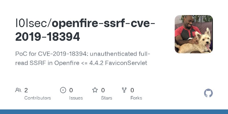 GitHub - l0lsec/openfire-ssrf-cve-2019-18394: PoC for CVE-2019-18394: unauthenticated full-read SSRF in Openfire <= 4.4.2 FaviconServlet