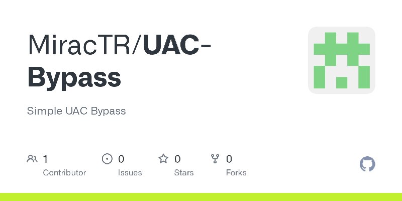 GitHub - MiracTR/UAC-Bypass: Simple UAC Bypass