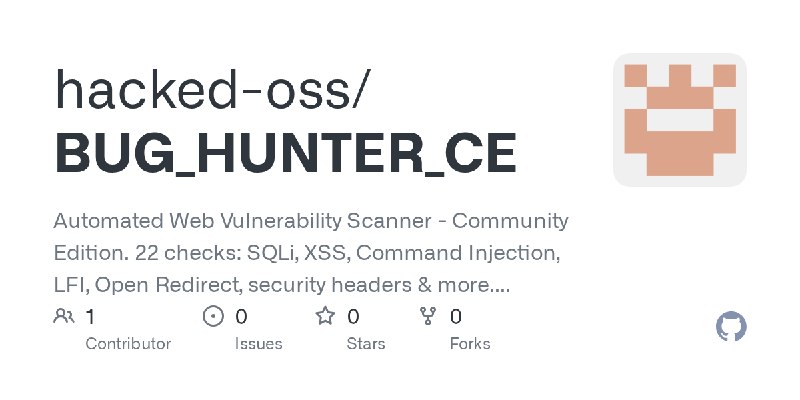 GitHub - hacked-oss/BUG_HUNTER_CE: Automated Web Vulnerability Scanner - Community Edition. 22 checks: SQLi, XSS, Command Injection…