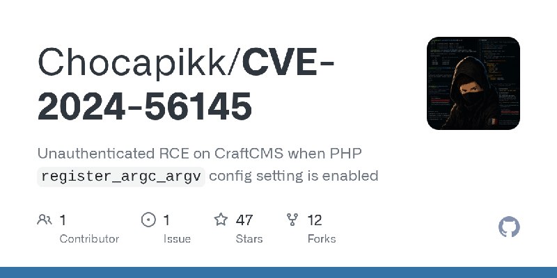 GitHub - Chocapikk/CVE-2024-56145: Unauthenticated RCE on CraftCMS when PHP `register_argc_argv` config setting is enabled