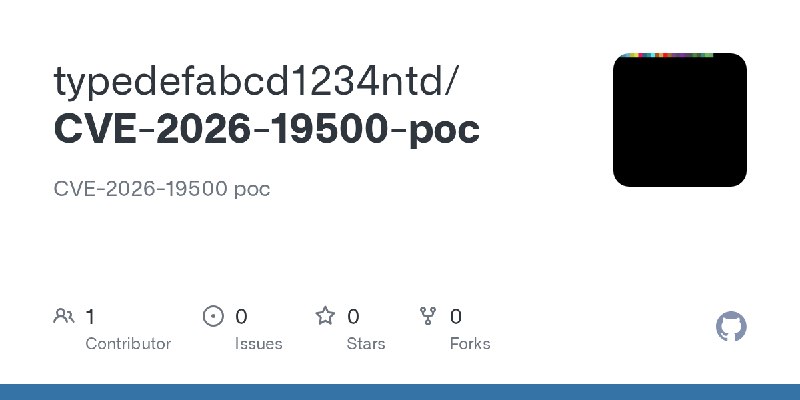 GitHub - typedefabcd1234ntd/CVE-2026-19500-poc: CVE-2026-19500 poc