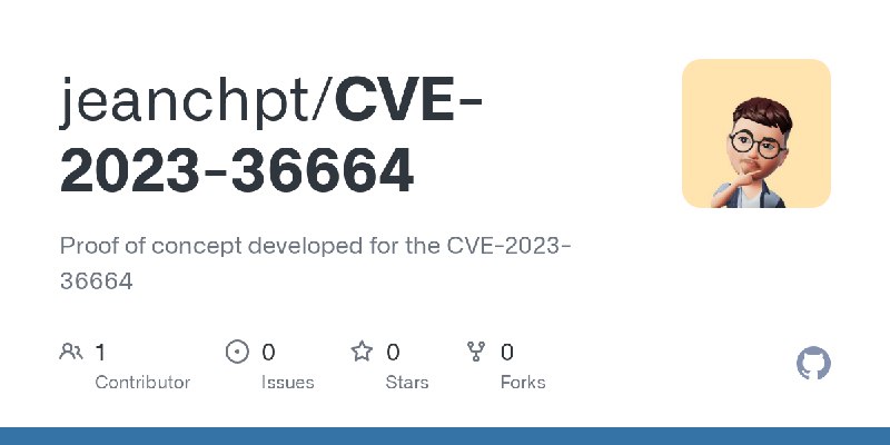 GitHub - jeanchpt/CVE-2023-36664: Proof of concept developed for the CVE-2023-36664