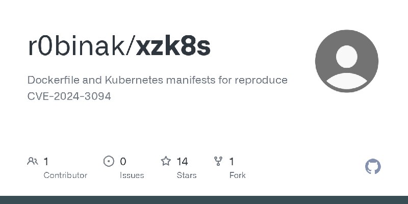 GitHub - r0binak/xzk8s: Dockerfile and Kubernetes manifests for reproduce CVE-2024-3094