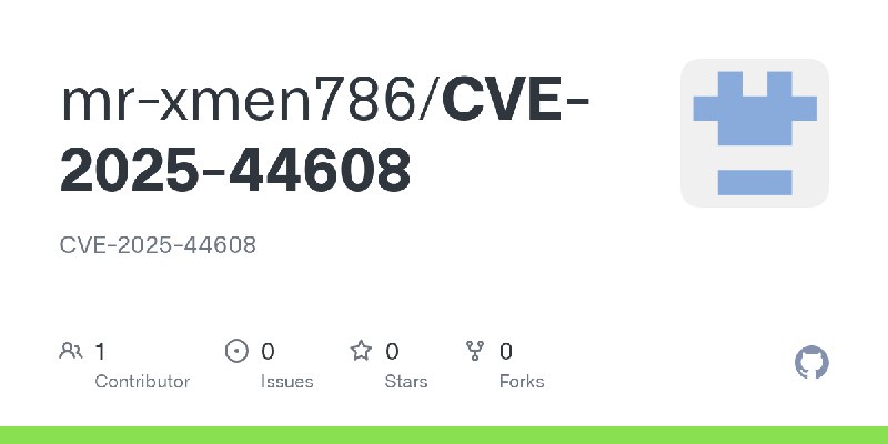 GitHub - mr-xmen786/CVE-2025-44608: CVE-2025-44608