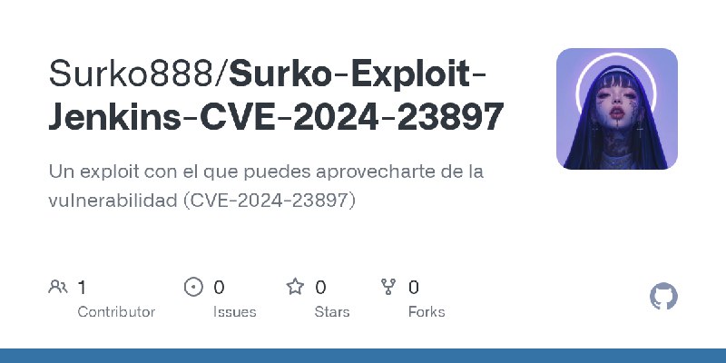 GitHub - Surko888/Surko-Exploit-Jenkins-CVE-2024-23897: Un exploit con el que puedes aprovecharte de la vulnerabilidad (CVE-2024…