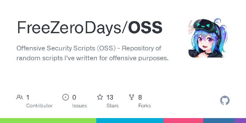 GitHub - FreeZeroDays/OSS: Offensive Security Scripts (OSS) - Repository of random scripts I've written for offensive purposes.