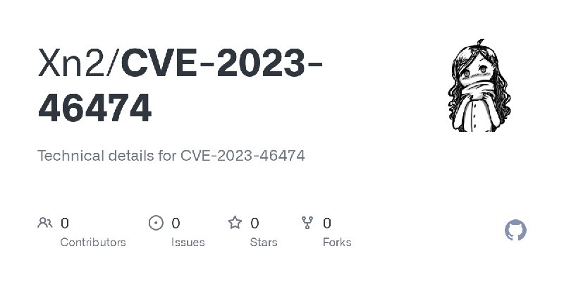 GitHub - Xn2/CVE-2023-46474: Technical details for CVE-2023-46474
