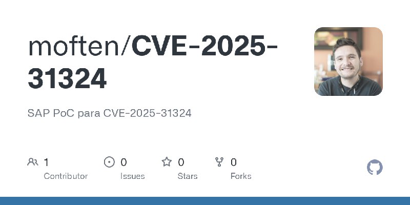 GitHub - moften/CVE-2025-31324: SAP PoC para CVE-2025-31324