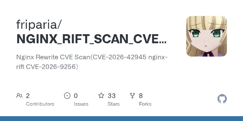 GitHub - friparia/NGINX_RIFT_SCAN_CVE_2026_42945: Nginx Rewrite CVE Scan(CVE-2026-42945 nginx-rift  CVE-2026-9256)
