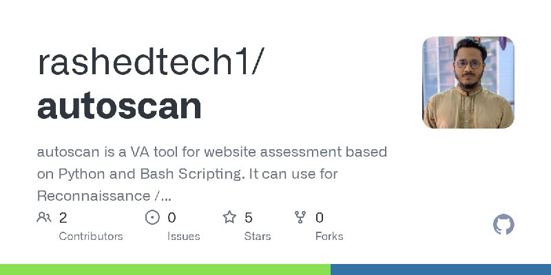 GitHub - rashedtech1/autoscan: autoscan is a VA tool for website assessment based on Python and Bash Scripting. It can use for…