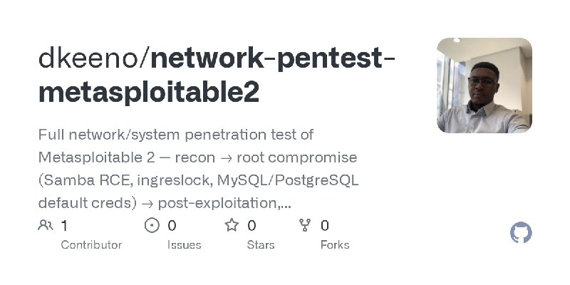 GitHub - dkeeno/network-pentest-metasploitable2: Full network/system penetration test of Metasploitable 2 — recon → root compromise…