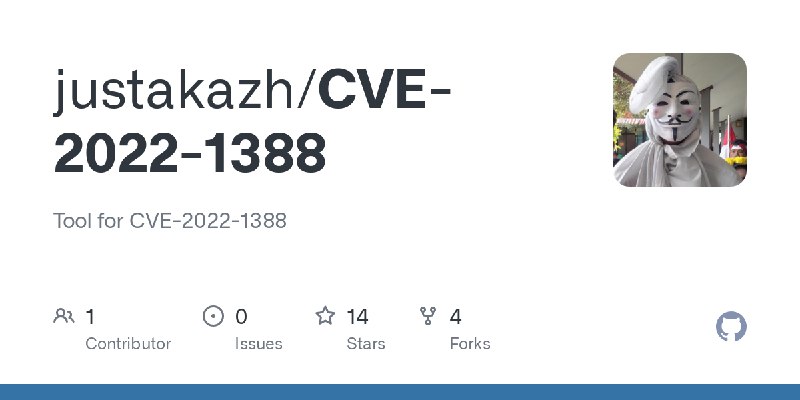 GitHub - justakazh/CVE-2022-1388: Tool for CVE-2022-1388
