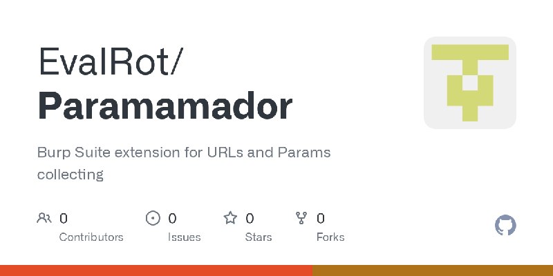 GitHub - EvalRot/Paramamador: Burp Suite extension for URLs and Params collecting