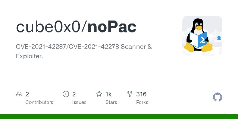 GitHub - cube0x0/noPac: CVE-2021-42287/CVE-2021-42278 Scanner & Exploiter.