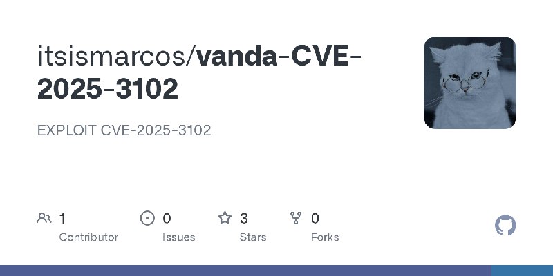 GitHub - itsismarcos/vanda-CVE-2025-3102: EXPLOIT CVE-2025-3102