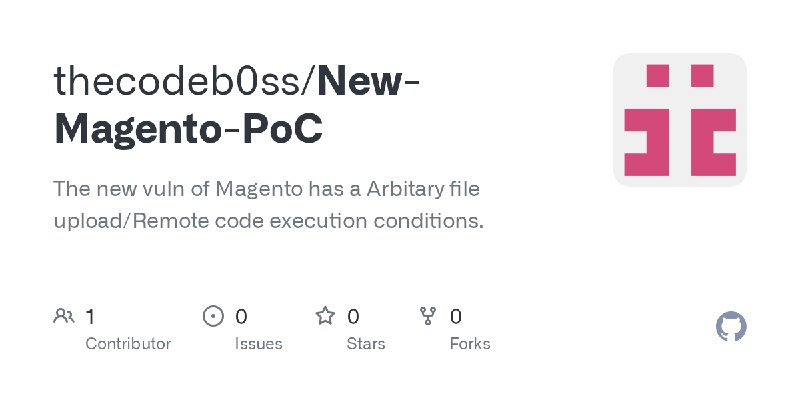 GitHub - thecodeb0ss/New-Magento-PoC: The new vuln of Magento has a Arbitary file upload/Remote code execution conditions.