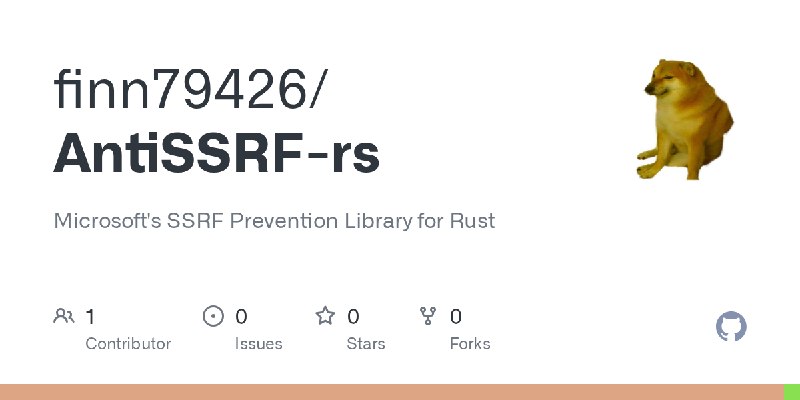 GitHub - finn79426/AntiSSRF-rs: Microsoft's SSRF Prevention Library for Rust