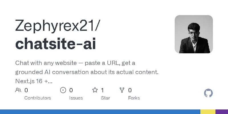 GitHub - Zephyrex21/chatsite-ai: Chat with any website — paste a URL, get a grounded AI conversation about its actual content.…