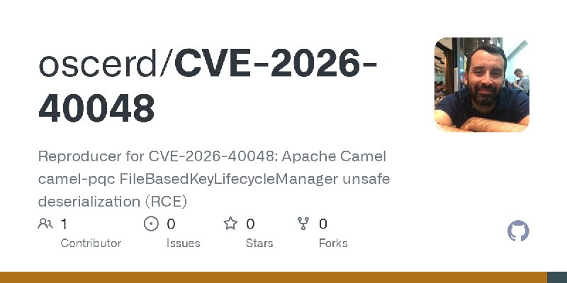 GitHub - oscerd/CVE-2026-40048: Reproducer for CVE-2026-40048: Apache Camel camel-pqc FileBasedKeyLifecycleManager unsafe deserialization…