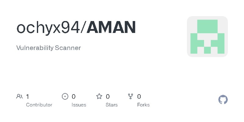 GitHub - ochyx94/AMAN: Vulnerability Scanner