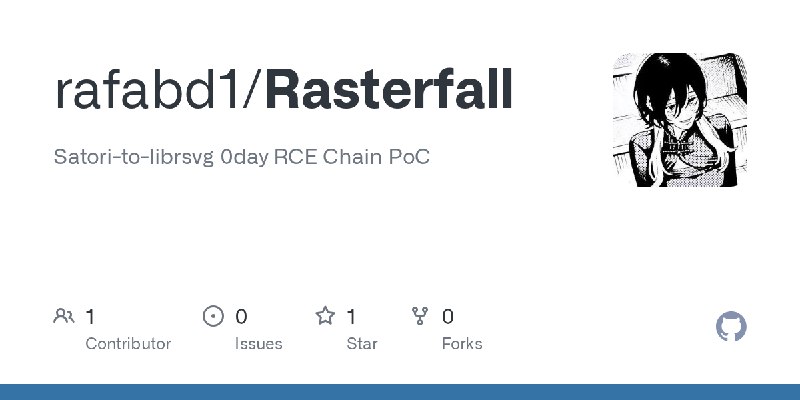 GitHub - rafabd1/Rasterfall: Satori-to-librsvg 0day RCE Chain PoC