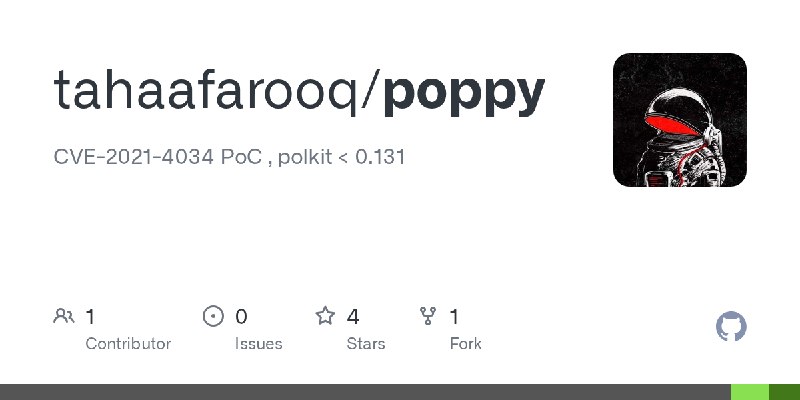 GitHub - tahaafarooq/poppy: CVE-2021-4034 PoC , polkit < 0.131