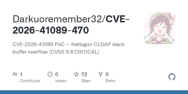 GitHub - Darkuoremember32/CVE-2026-41089-470: CVE-2026-41089 PoC — Netlogon CLDAP stack buffer overflow (CVSS 9.8 CRITICAL)