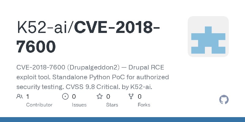 GitHub - K52-ai/CVE-2018-7600: CVE-2018-7600 (Drupalgeddon2) — Drupal RCE exploit tool. Standalone Python PoC for authorized security…