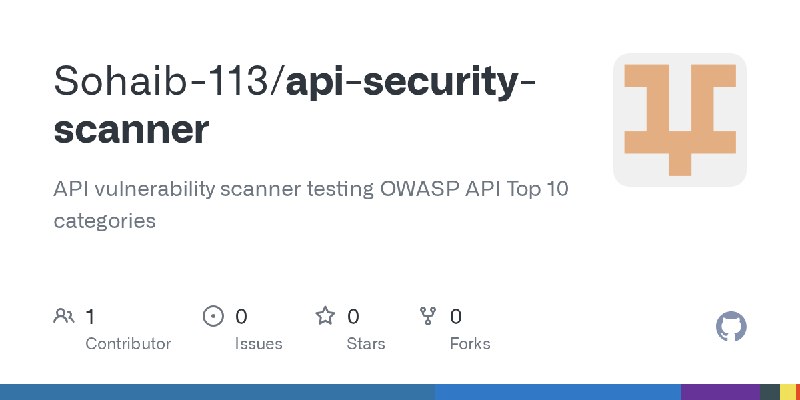 GitHub - Sohaib-113/api-security-scanner: API vulnerability scanner testing OWASP API Top 10 categories